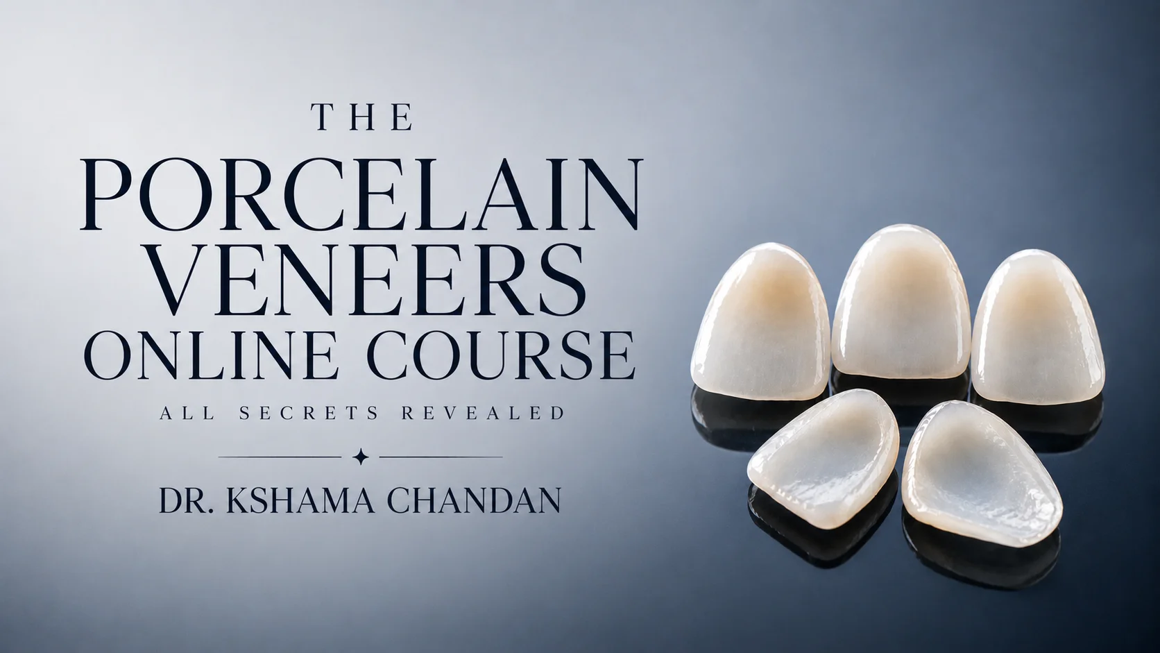 The Complete Porcelain Veneer Blueprint